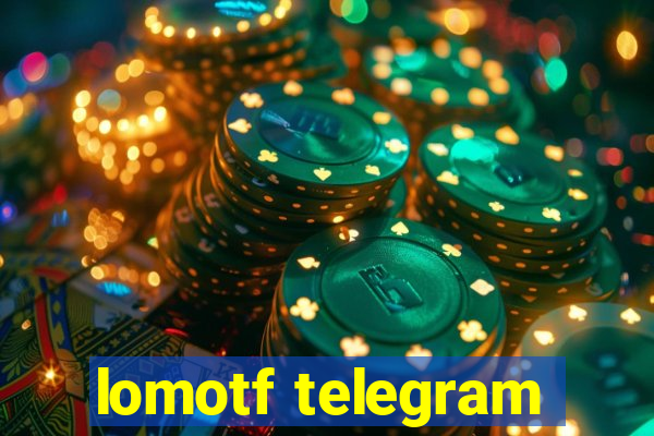 lomotf telegram